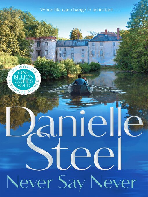 Title details for Never Say Never by Danielle Steel - Available